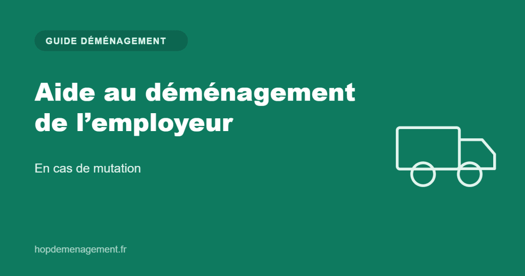 Aide au déménagement de l’employeur — guide