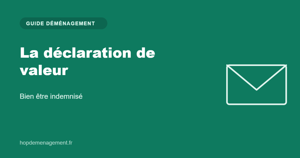 La déclaration de valeur — guide