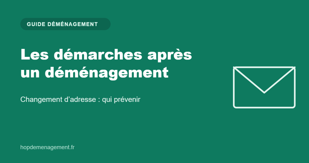 Les démarches après un déménagement — guide