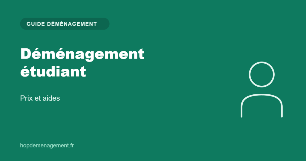 Déménagement étudiant — guide