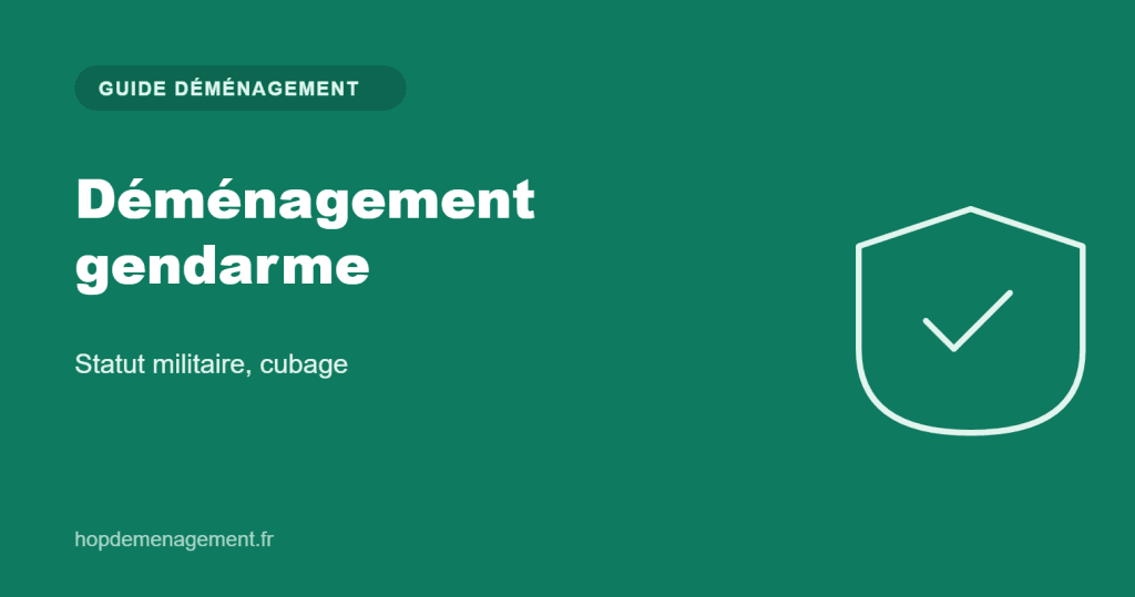 Déménagement gendarme — guide