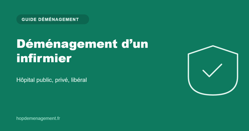 Déménagement d’un infirmier — guide
