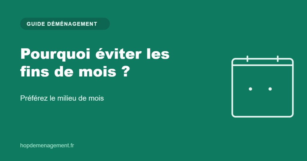Pourquoi éviter les fins de mois — guide