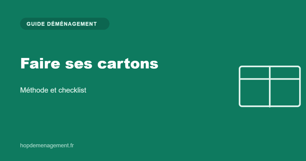 Faire ses cartons — guide Hop Déménagement