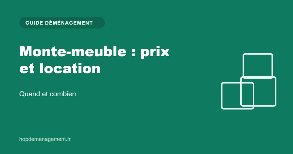 Monte-meuble : prix et location — guide